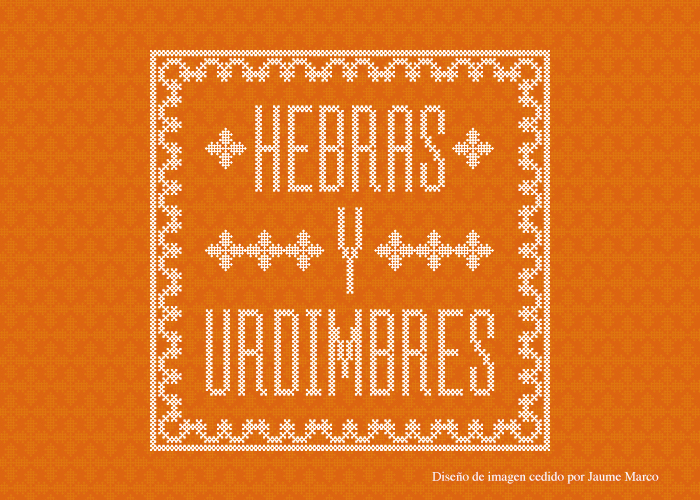HEBRAS Y URDIMBRES